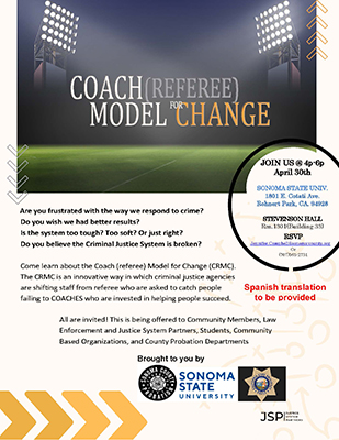 JOIN US @ 4p-6p April 30th SONOMA STATE UNIV. 1801 E. Cotati Ave. Rohnert Park, CA. 94928 STEVENSON HALL Rm.1301(Building 33) RSVP Jennifer.Campbell@sonomacounty.gov Or (707)565-2731